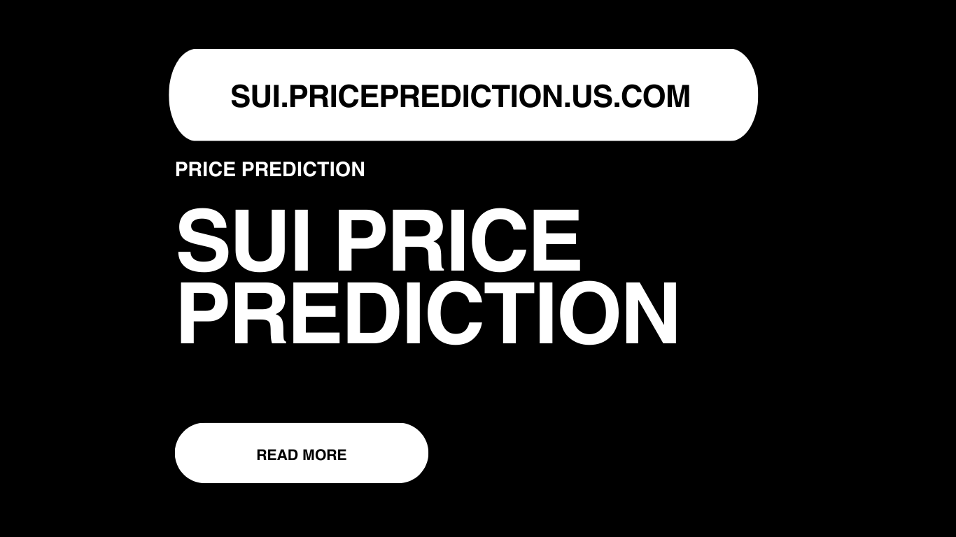 Sui Price Prediction | Sui Forecast 2025, 2030, 2040